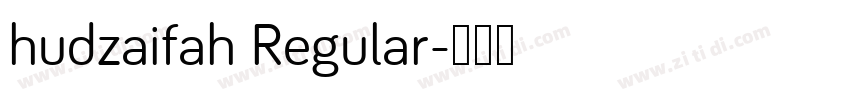 hudzaifah Regular字体转换